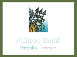 Portfolio de Philippe Tardif - Extraits